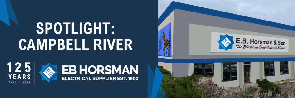 EB Horsman’s 125-Year Legacy: Spotlight on Our Campbell River Branch