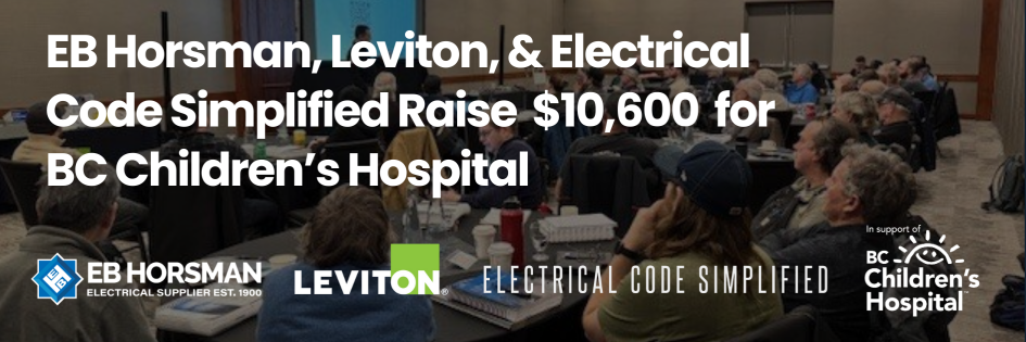 EB Horsman, Leviton, and Electrical Code Simplified Raise $10,600 for BC Children’s Hospital